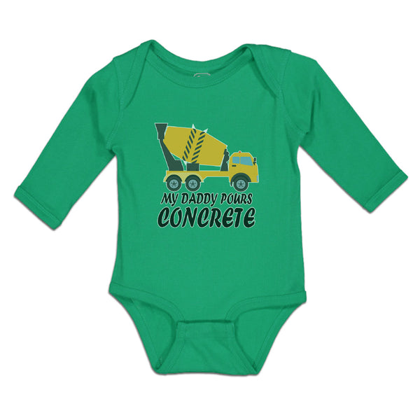Long Sleeve Bodysuit Baby Daddy Pours Concrete Profession Vehicle Cotton - Cute Rascals
