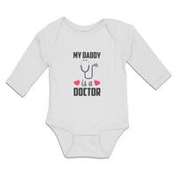 Long Sleeve Bodysuit Baby My Daddy Is A Doctor with Stethoscope and Red Hearts