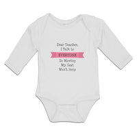 Long Sleeve Bodysuit Baby Dear Teacher Talk Everyone Moving Seat Won'T Cotton - Cute Rascals