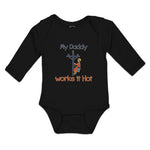 Long Sleeve Bodysuit Baby My Daddy Works It Hot Profession Lineman Cotton
