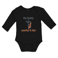 Long Sleeve Bodysuit Baby My Daddy Works It Hot Profession Lineman Cotton
