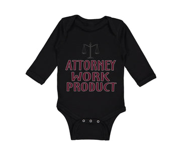 Long Sleeve Bodysuit Baby Attorney Work Product Style A Funny Humor Cotton