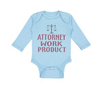 Long Sleeve Bodysuit Baby Attorney Work Product Style A Funny Humor Cotton - Cute Rascals