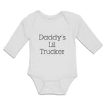 Long Sleeve Bodysuit Baby Daddy's Lil Trucker Boy & Girl Clothes Cotton - Cute Rascals