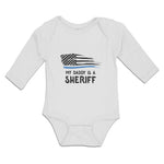 Long Sleeve Bodysuit Baby My Daddy Is A Sheriff Country Police Flag Cotton