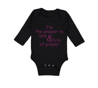 Long Sleeve Bodysuit Baby I'M The Answer to Lots Lots of Prayers Christian