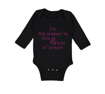 Long Sleeve Bodysuit Baby I'M The Answer to Lots Lots of Prayers Christian