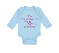 Long Sleeve Bodysuit Baby I'M The Answer to Lots Lots of Prayers Christian