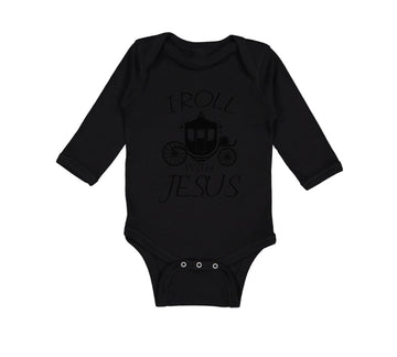 Long Sleeve Bodysuit Baby I Roll with Jesus Christian Jesus God Cotton