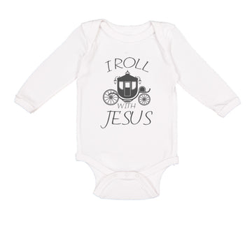 Long Sleeve Bodysuit Baby I Roll with Jesus Christian Jesus God Cotton