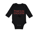 Long Sleeve Bodysuit Baby Proud to Be Choctaw Boy & Girl Clothes Cotton