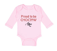 Long Sleeve Bodysuit Baby Proud to Be Choctaw Boy & Girl Clothes Cotton