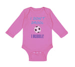 Long Sleeve Bodysuit Baby I Don'T Drool I Dribble! Soccer Boy & Girl Clothes