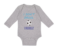 Long Sleeve Bodysuit Baby I Don'T Drool I Dribble! Soccer Boy & Girl Clothes