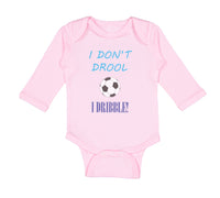 Long Sleeve Bodysuit Baby I Don'T Drool I Dribble! Soccer Boy & Girl Clothes