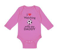 Long Sleeve Bodysuit Baby I Love Watching Soccer with My Daddy Soccer Cotton