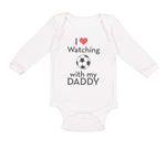 Long Sleeve Bodysuit Baby I Love Watching Soccer with My Daddy Soccer Cotton