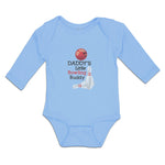 Long Sleeve Bodysuit Baby Daddy's Bowling Buddy Sport Tenpins Ball Cotton - Cute Rascals