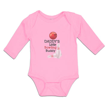 Long Sleeve Bodysuit Baby Daddy's Bowling Buddy Sport Tenpins Ball Cotton