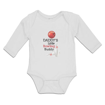Long Sleeve Bodysuit Baby Daddy's Bowling Buddy Sport Tenpins Ball Cotton