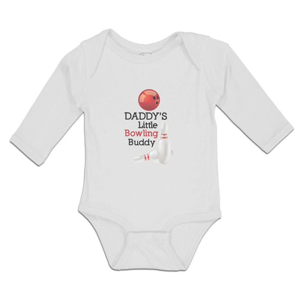 Long Sleeve Bodysuit Baby Daddy's Bowling Buddy Sport Tenpins Ball Cotton - Cute Rascals