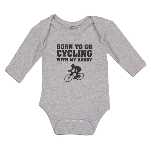 Long Sleeve Bodysuit Baby Born to Go Cycling with My Daddy Sports Cotton - Cute Rascals