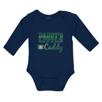 Long Sleeve Bodysuit Baby Daddy's Caddy Sport Golf Ball Green Grass Cotton - Cute Rascals