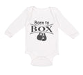 Long Sleeve Bodysuit Baby Born to Box Boxing Boxer Boy & Girl Clothes Cotton