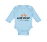 Long Sleeve Bodysuit Baby Wrestling It's in My Blood Wrestling Cotton