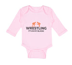 Long Sleeve Bodysuit Baby Wrestling It's in My Blood Wrestling Cotton