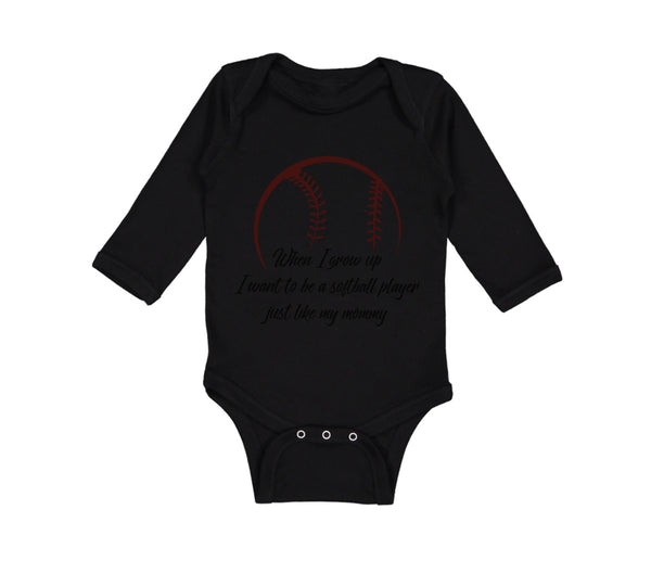 Long Sleeve Bodysuit Baby When Grow up Want to Be Softball Player Cotton