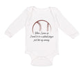 Long Sleeve Bodysuit Baby When Grow up Want to Be Softball Player Cotton