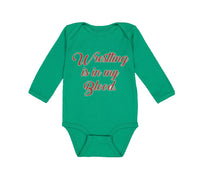 Long Sleeve Bodysuit Baby Wrestling Is in My Blood Sport Wrestling Style B