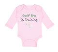 Long Sleeve Bodysuit Baby Golf pro in Training Golf Golfing Boy & Girl Clothes