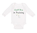 Long Sleeve Bodysuit Baby Golf pro in Training Golf Golfing Boy & Girl Clothes