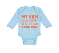 Long Sleeve Bodysuit Baby My Mom Plays Hockey Better than Your Dad Cotton