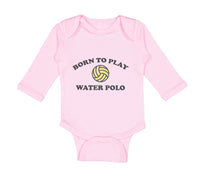 Long Sleeve Bodysuit Baby Born to Play Water Polo Boy & Girl Clothes Cotton - Cute Rascals