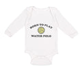 Long Sleeve Bodysuit Baby Born to Play Water Polo Boy & Girl Clothes Cotton