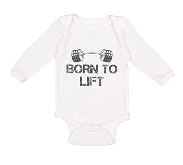 Long Sleeve Bodysuit Baby Born to Lift Gym Workout Boy & Girl Clothes Cotton