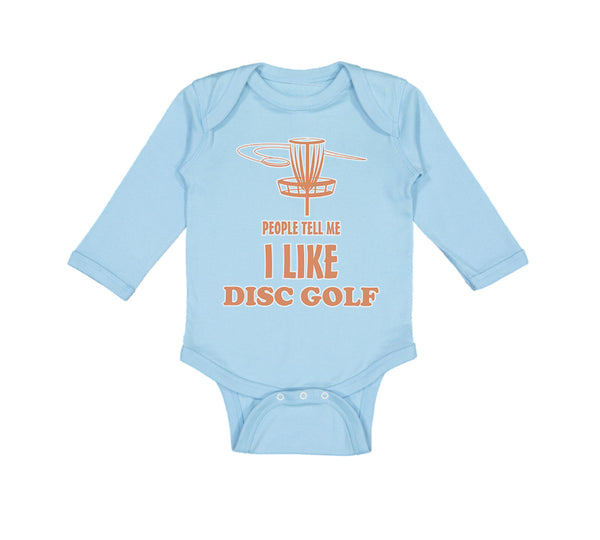 Long Sleeve Bodysuit Baby People Tell Me I like Disc Golf Boy & Girl Clothes