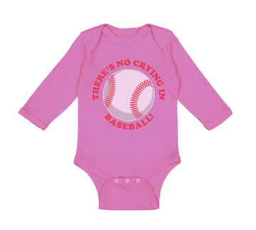 Long Sleeve Bodysuit Baby There Is No Crying in Baseball! Boy & Girl Clothes