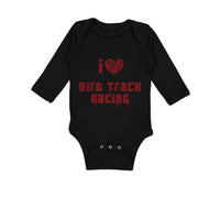 Long Sleeve Bodysuit Baby I Love Dirt Track Racing Boy & Girl Clothes Cotton