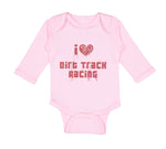 Long Sleeve Bodysuit Baby I Love Dirt Track Racing Boy & Girl Clothes Cotton