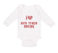 Long Sleeve Bodysuit Baby I Love Dirt Track Racing Boy & Girl Clothes Cotton