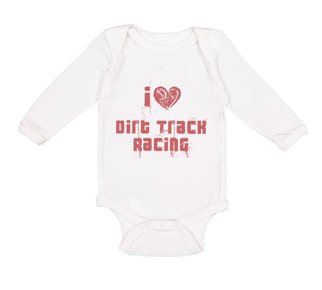 Long Sleeve Bodysuit Baby I Love Dirt Track Racing Boy & Girl Clothes Cotton