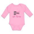 Long Sleeve Bodysuit Baby Some Girls Play House Real Girls Go Racing Cotton