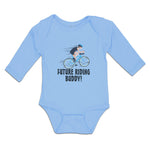 Long Sleeve Bodysuit Baby Future Riding Buddy! Sports Cycling Boy & Girl Clothes - Cute Rascals