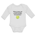Long Sleeve Bodysuit Baby Grow Want Tennis My Grandpa. Sports Ball Cotton