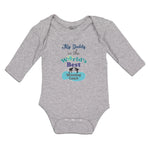 Long Sleeve Bodysuit Baby My Daddy Is The World's Best Wrestling Coach Cotton