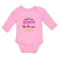 Long Sleeve Bodysuit Baby Ain'T No Auntie like The 1 I Got Boy & Girl Clothes